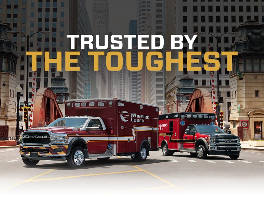 Trusted By The Toughtest Image with two Wheeled Coach ambulances